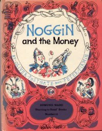 Noggin and the Money